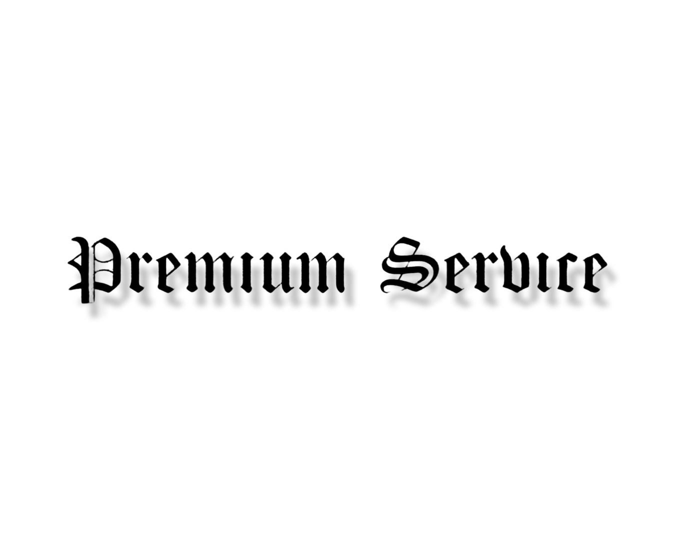PREMIUM SERVICE